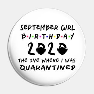 Birthday 2020 Quarantine, September Girl Birthday Pin