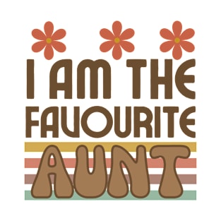 I am the favorite Aunt T-Shirt