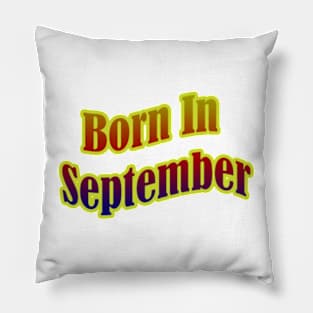 Born In September T shirt Pillow