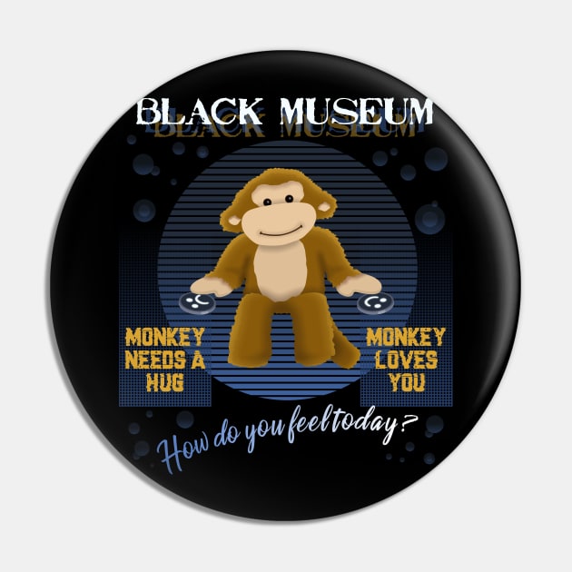 Monkey Black museum Pin by atizadorgris