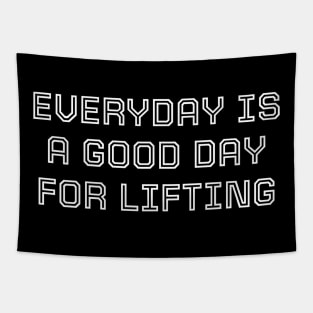 Everyday is a good day for lifting. Tapestry