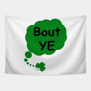 Bout ye - Irish Slang Tapestry