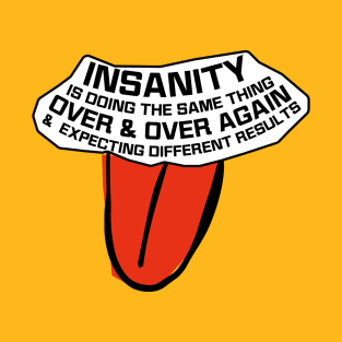 Insanity T-Shirt