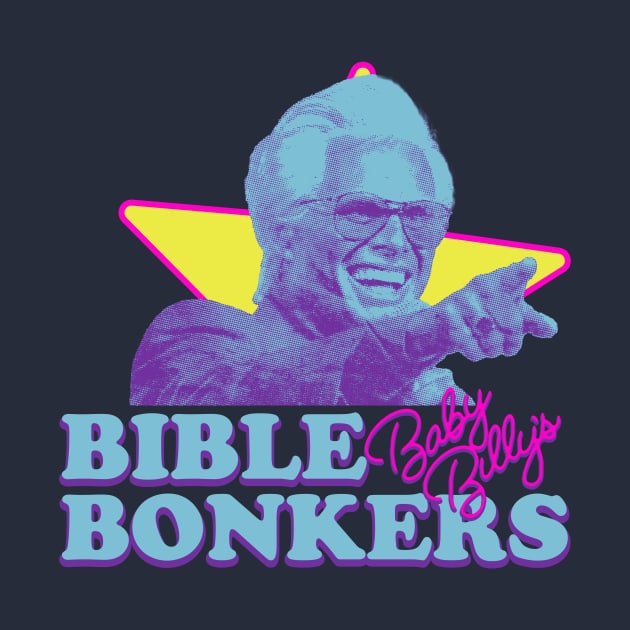 Baby Billy's Bible Bonkers Star by Krisna Pragos