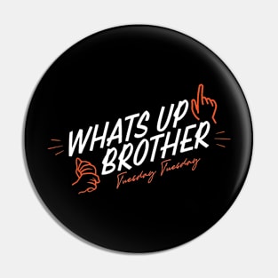 Sketch streamer whats up brother  Tuesday Pin