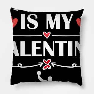 Handball Is My Valentine T-Shirt Funny Humor Fans Pillow