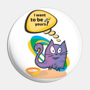 Funny Cat Cata-Vento Says to you Pin