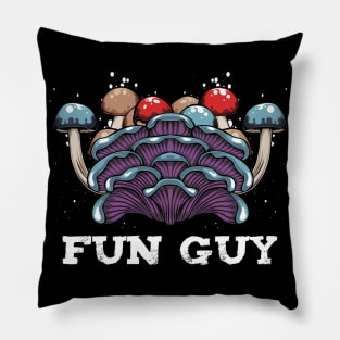 Mushrooms - Fun Guy - Fungi Pun Pillow