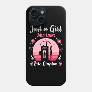 Just A Girl Who Loves Eric Clapton Retro Headphones Phone Case