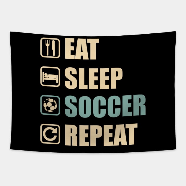 Eat Sleep Soccer Repeat - Funny Soccer Lovers Gift Tapestry by DnB