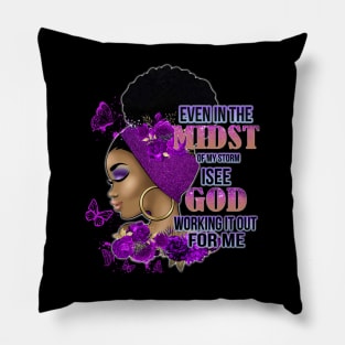 God is working it out for me, Black Woman, Black girl magic, Black queen Pillow