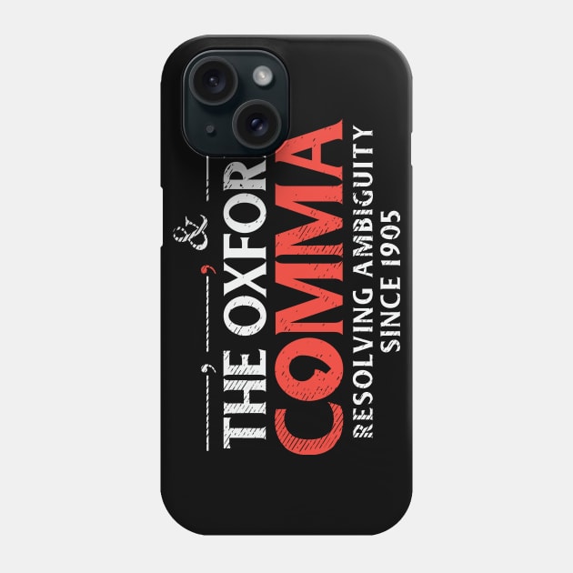 The Oxford Comma Resolving Ambiguity Since 1905 Phone Case by maxdax