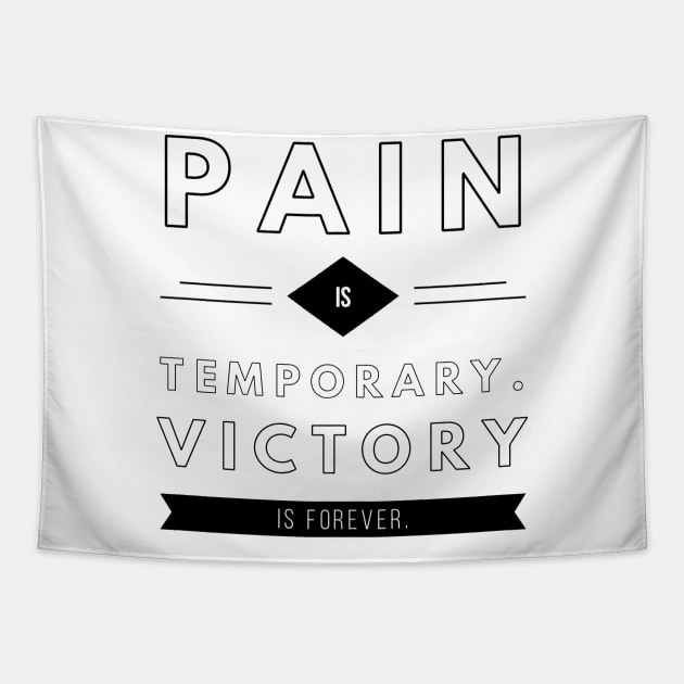 pain is temporary victory is forever Tapestry by GMAT