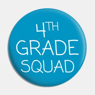 Fourth Grade Squad - White Pin