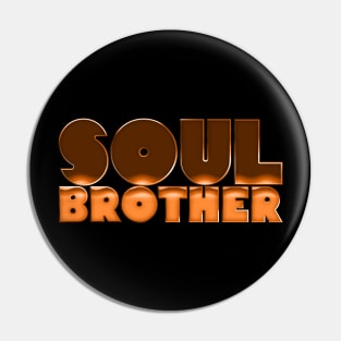 Soul Brother / Retro Soul Music Fan Design Pin