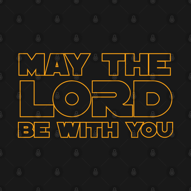 may the lord be with you by societee28