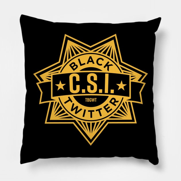 TBGWT Black Twitter CSI Pillow by The Black Guy Who Tips Podcast