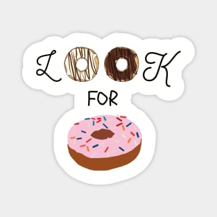 Look For Donuts Magnet