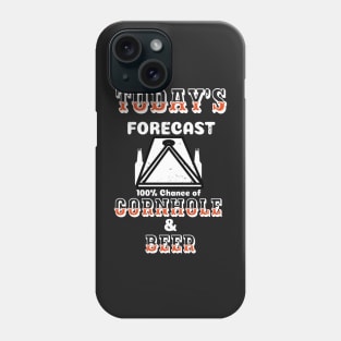 Today's Forecast 100% Chance of Cornhole and Beer Gift - Cornhole & Beer Lover Phone Case