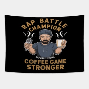 Rap Game Strong, Coffee Game Stronger Funny Hip Hop shirt Tapestry