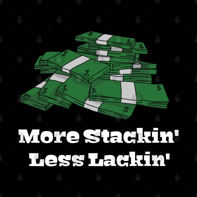 More Stacking Less lackin by Banks Apparel