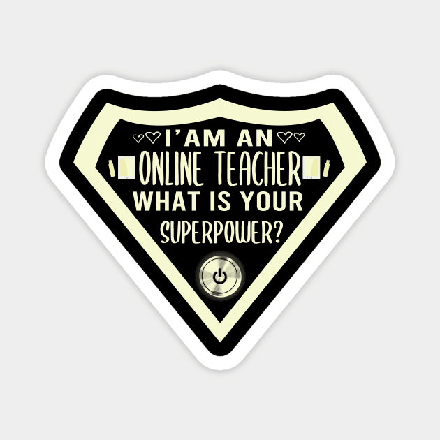 I’m an online  teacher what’s your superpower funny teaching online gift Magnet by ARBEEN Art