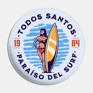 Vintage Todos Santos, Mexico Surfer's Paradise // Retro Surfing 1980s Badge B Pin