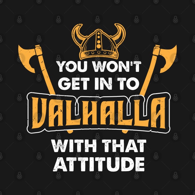 You Won't Get In To Valhalla With That Attitude by seiuwe