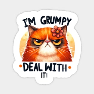 I'm grumpy deal with it Funny Cat Quote Hilarious Sayings Humor Gift Magnet