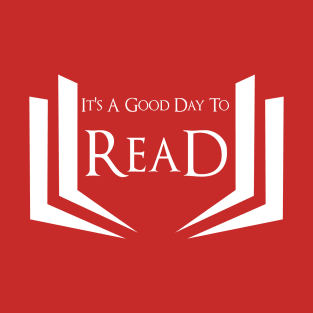 It's A Good Day To Read T-Shirt