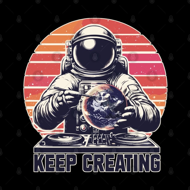 Just Keep Creating by TomFrontierArt