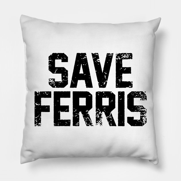 Save Ferris 80s Pillow by RboRB