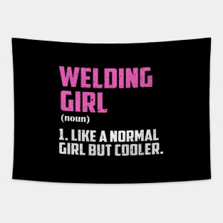 Welding Girl Like A Normal Girl But Cooler Tapestry