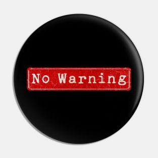 vintage retro plate No Warning Pin