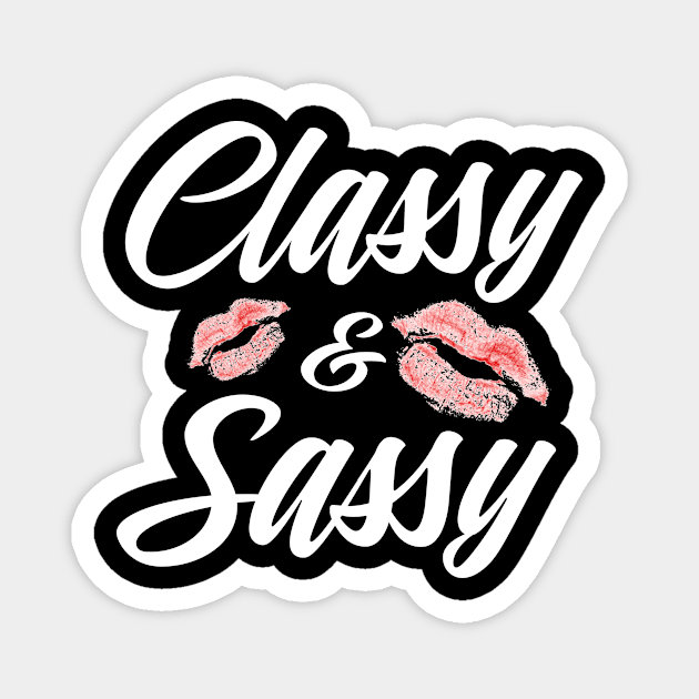 Classy and Sassy Magnet by Stay Weird