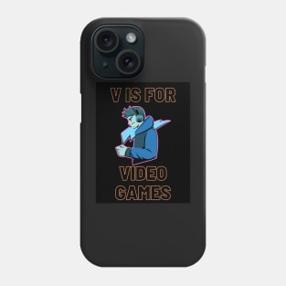 v is for video games funny valentines day gamer Phone Case