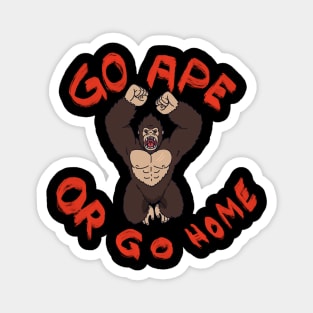 Go ape or go home! Chango t-shirt design Magnet