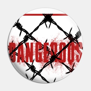 Dangerous Text Art Based Cool Design Pin