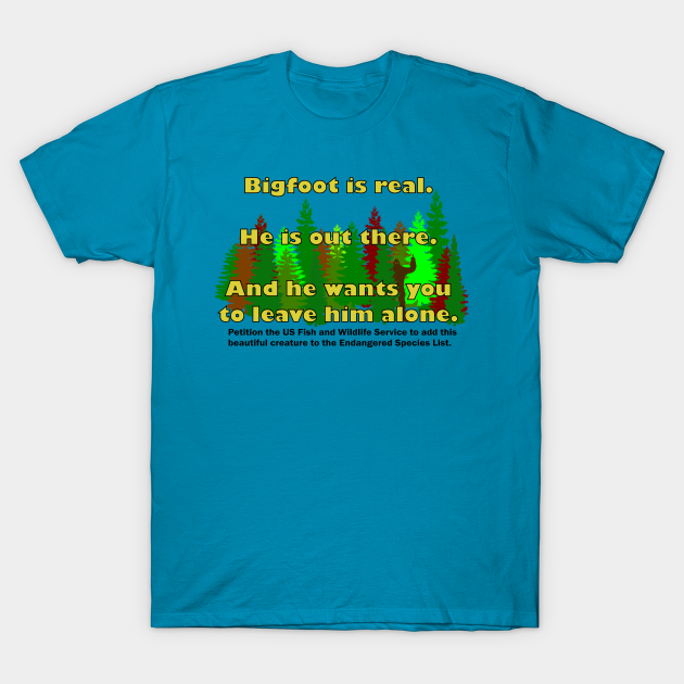 bigfoot is real shirt