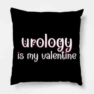 Urology is my Valentine Pillow