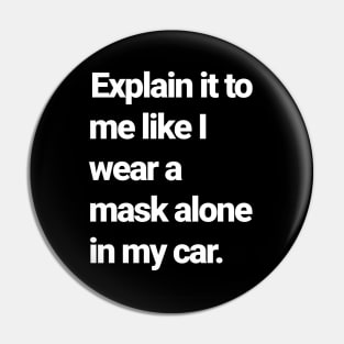 Wearing a mask alone in your car Pin