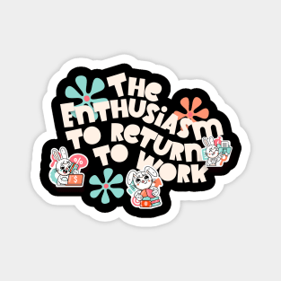 Return To Work Magnet