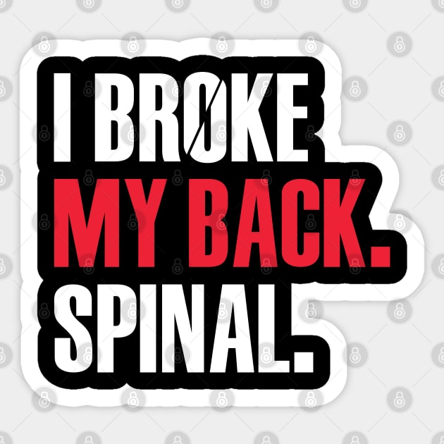 I broke my back