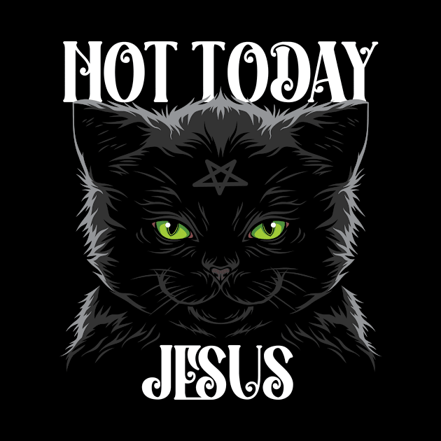 Not Today Jesus Funny Satanism Cat by dconciente