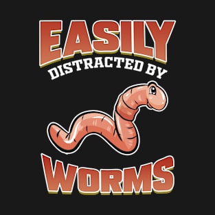 Worm Farm Easily Distracted By Worms Vermiculture T-Shirt