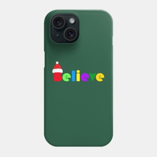 I Believe Phone Case