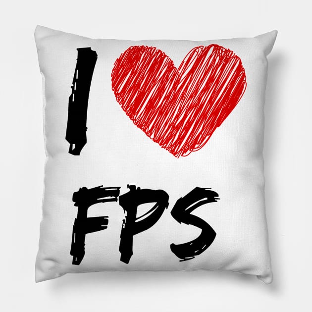 I Love FPS Pillow by Eat Sleep Repeat