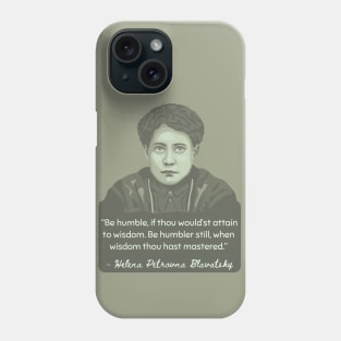 H. P. Blavatsky Portrait and Quote Phone Case