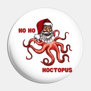 Santa Claus Ho Ho Hoctopus Octopus Ho Ho Ho Hohoho Jolly Santa Weird Alien Tentacles Octopi Funny Christmas Gift for Weirdos Laughing Santa Pin