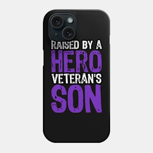 Veteran Son Raised By A Hero - Military Son Phone Case